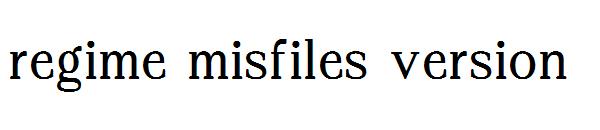 regime misfiles version字体