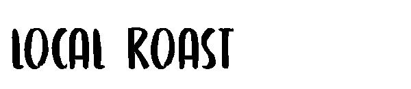 local roast
