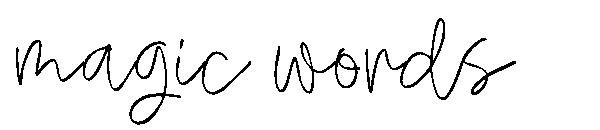 magic words
