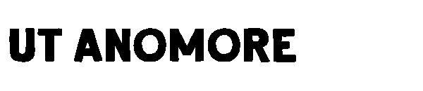 ut anomore
