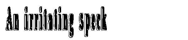 An irritating speck字体