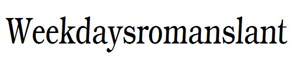 Weekdaysromanslant字体