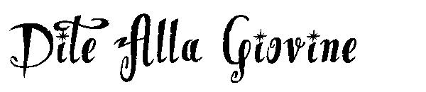 Dite Alla Giovine字体