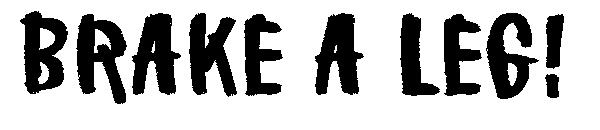 Brake a leg!字体