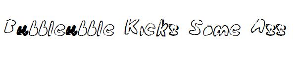 Bubbleubble Kicks Some Ass字体