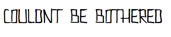 Couldnt Be Bothered字体