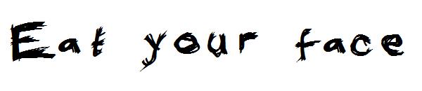 Eat your face字体