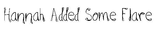 Hannah Added Some Flare字体