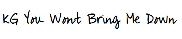 KG You Wont Bring Me Down字体