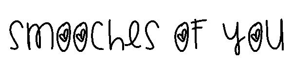 Smooches Of You字体