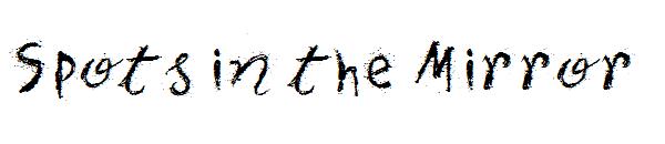 Spots in the Mirror字体