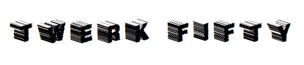 Twerk Fifty字体