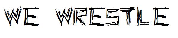 We Wrestle字体