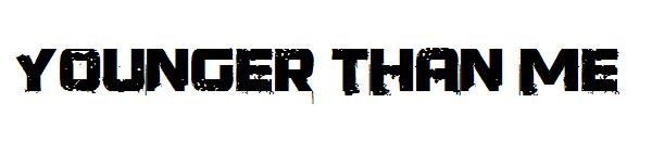 Younger Than Me字体