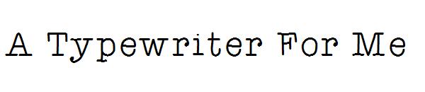 A Typewriter For Me字体