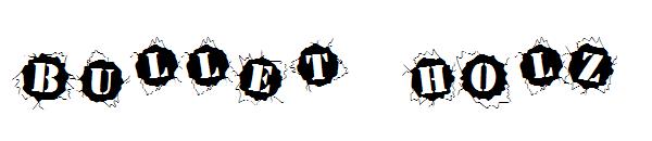 Bullet Holz字体