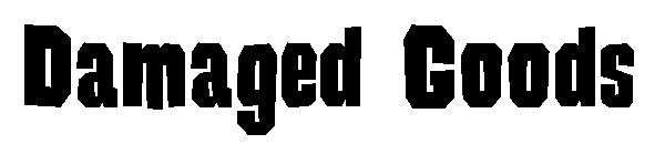 Damaged Goods字体