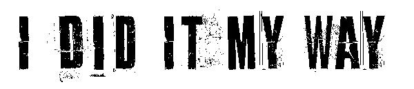 I Did It My Way字体