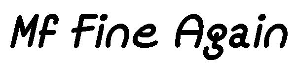 Mf Fine Again字体