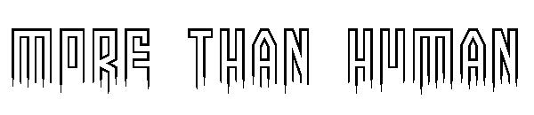 More than human字体