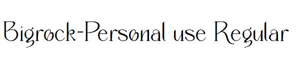 Bigrock-Personal use Regular字体